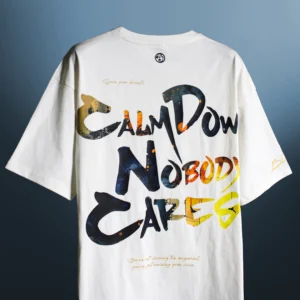 Calm Down Nobody Cares T‑Shirt full back view oversized fit