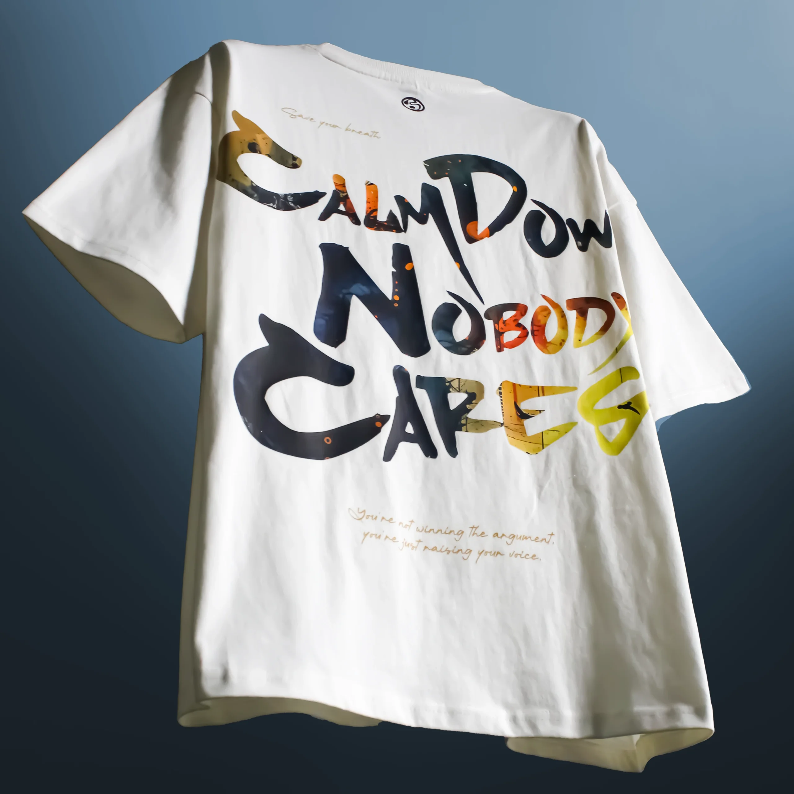 Calm Down Nobody Cares T‑Shirt back view down