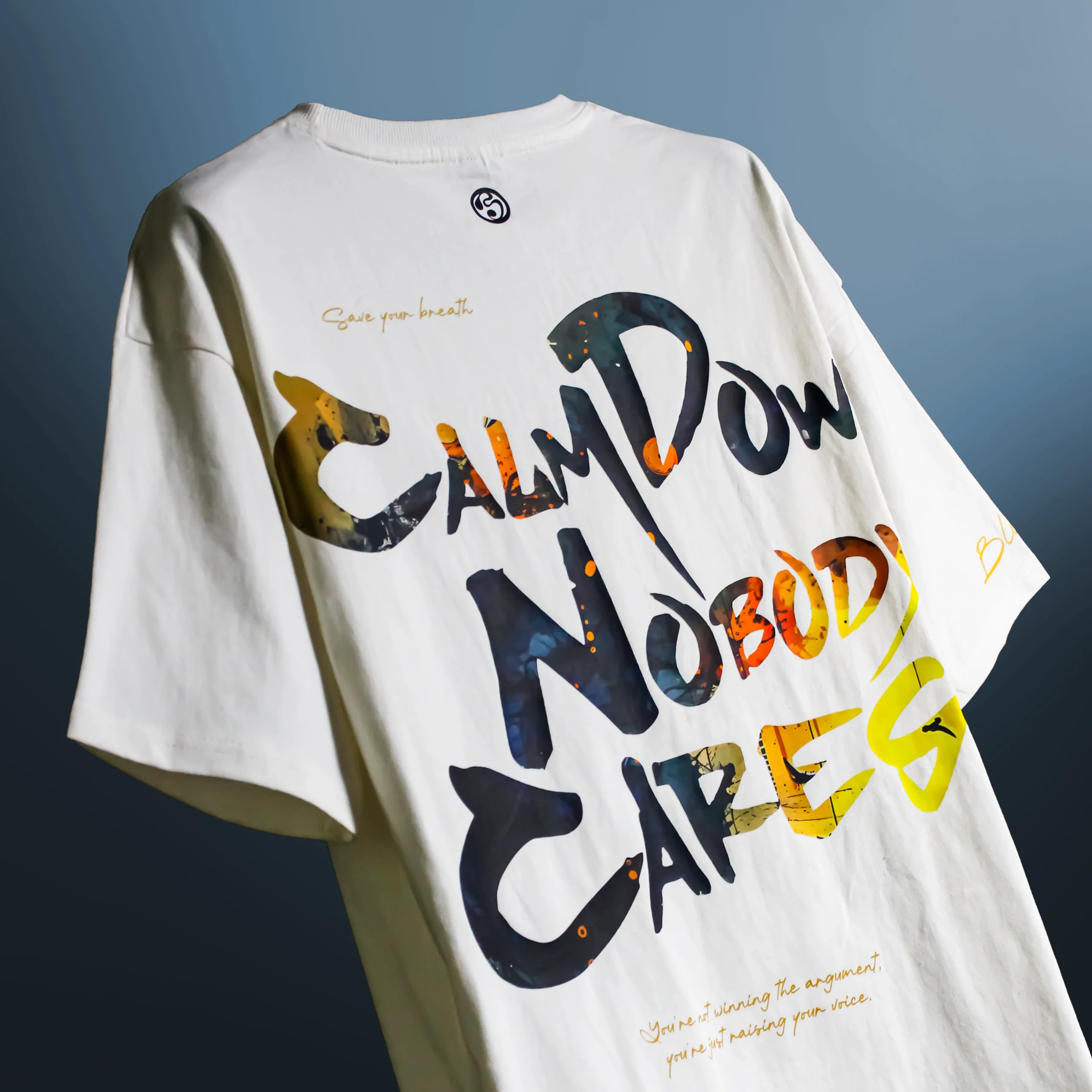 Calm Down Nobody Cares T‑Shirt full side back view close up