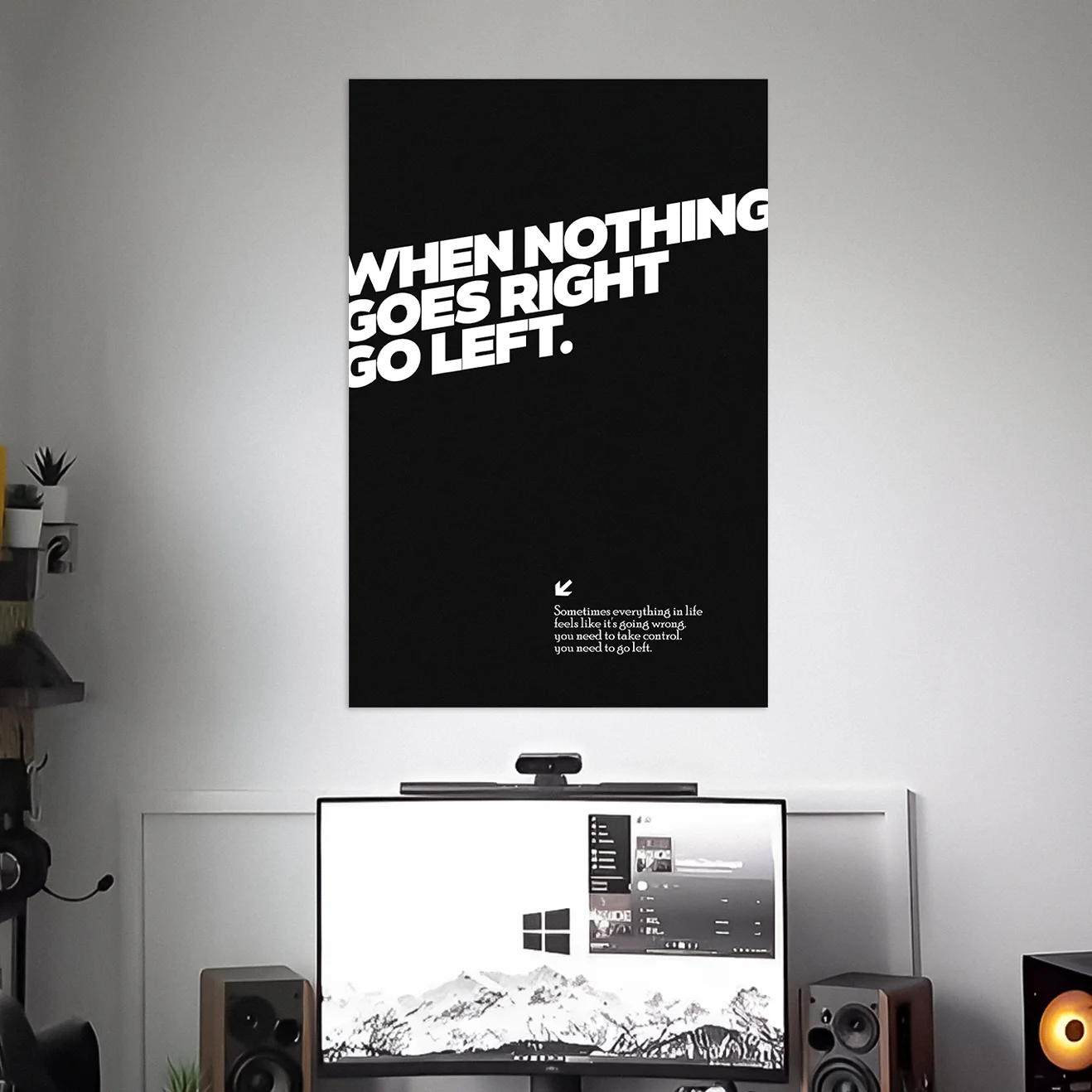 WHEN NOTHING GOES RIGHT, GO LEFT POSTER | TEXTS POSTERS | AESTHETIC POSTERS